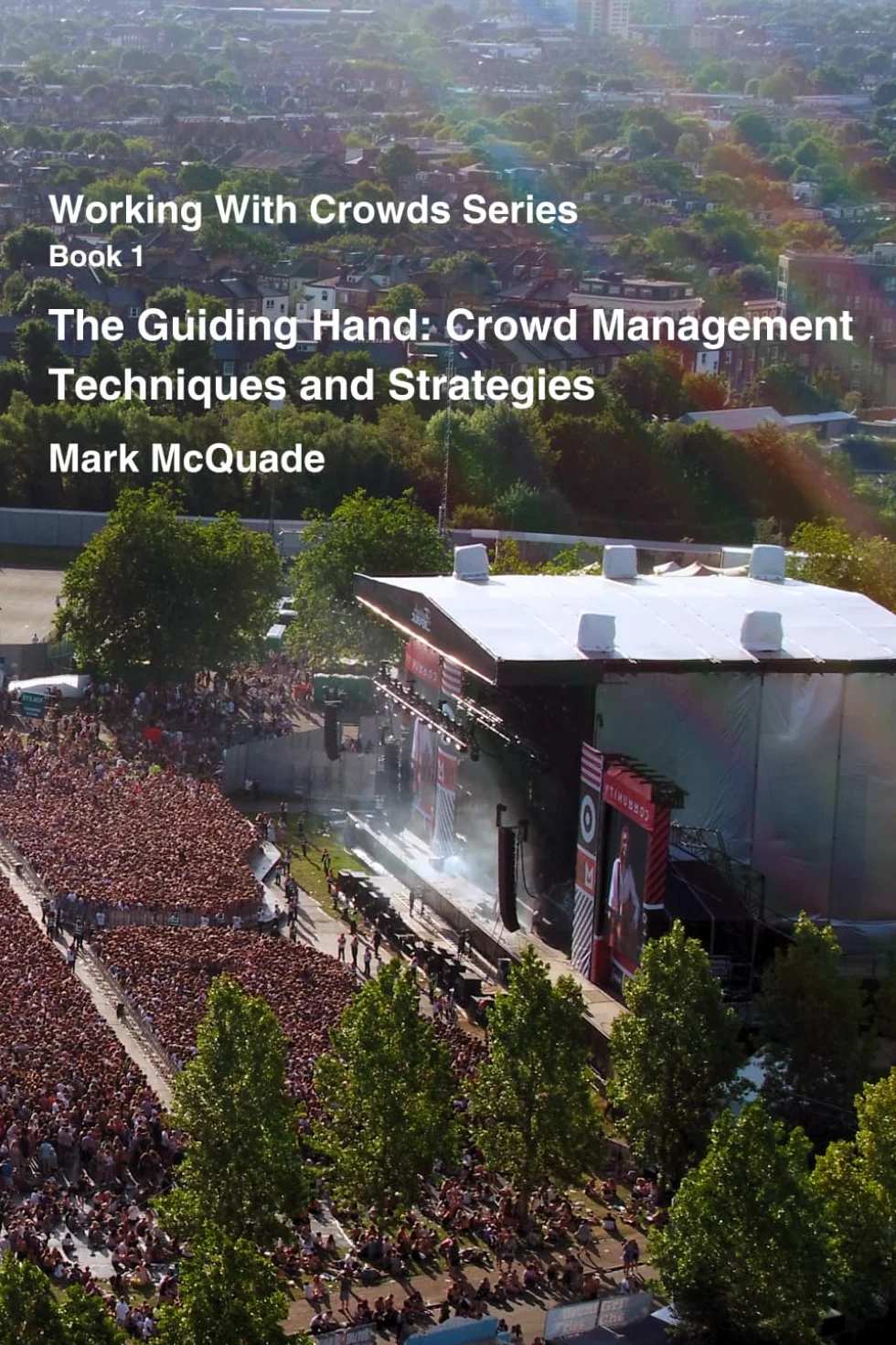 The Guiding Hand: Crowd Management Techniques and Strategies