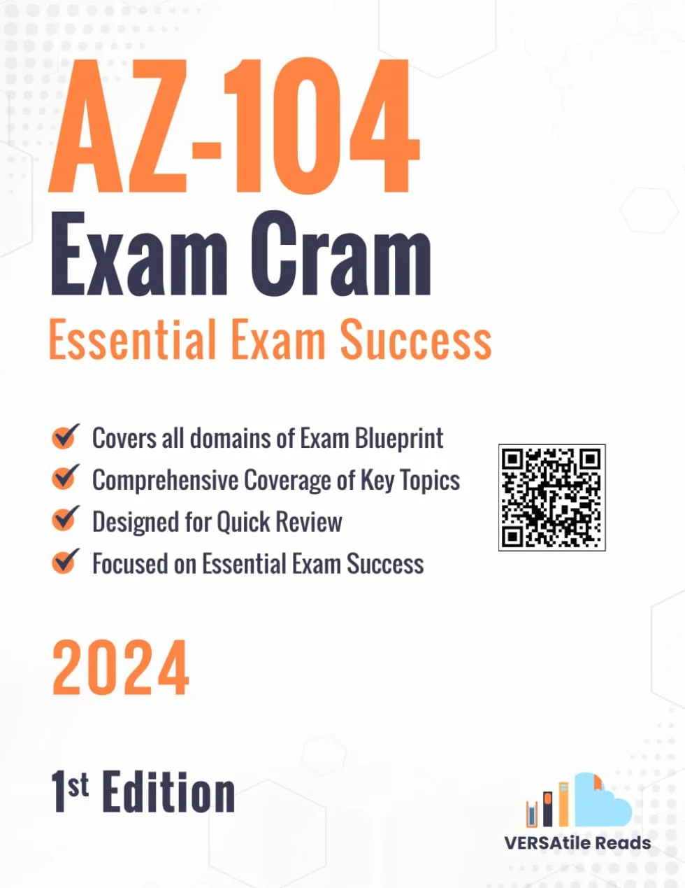 AZ-104 Exam Cram Essential Exam Success: 1st Edition - 2024