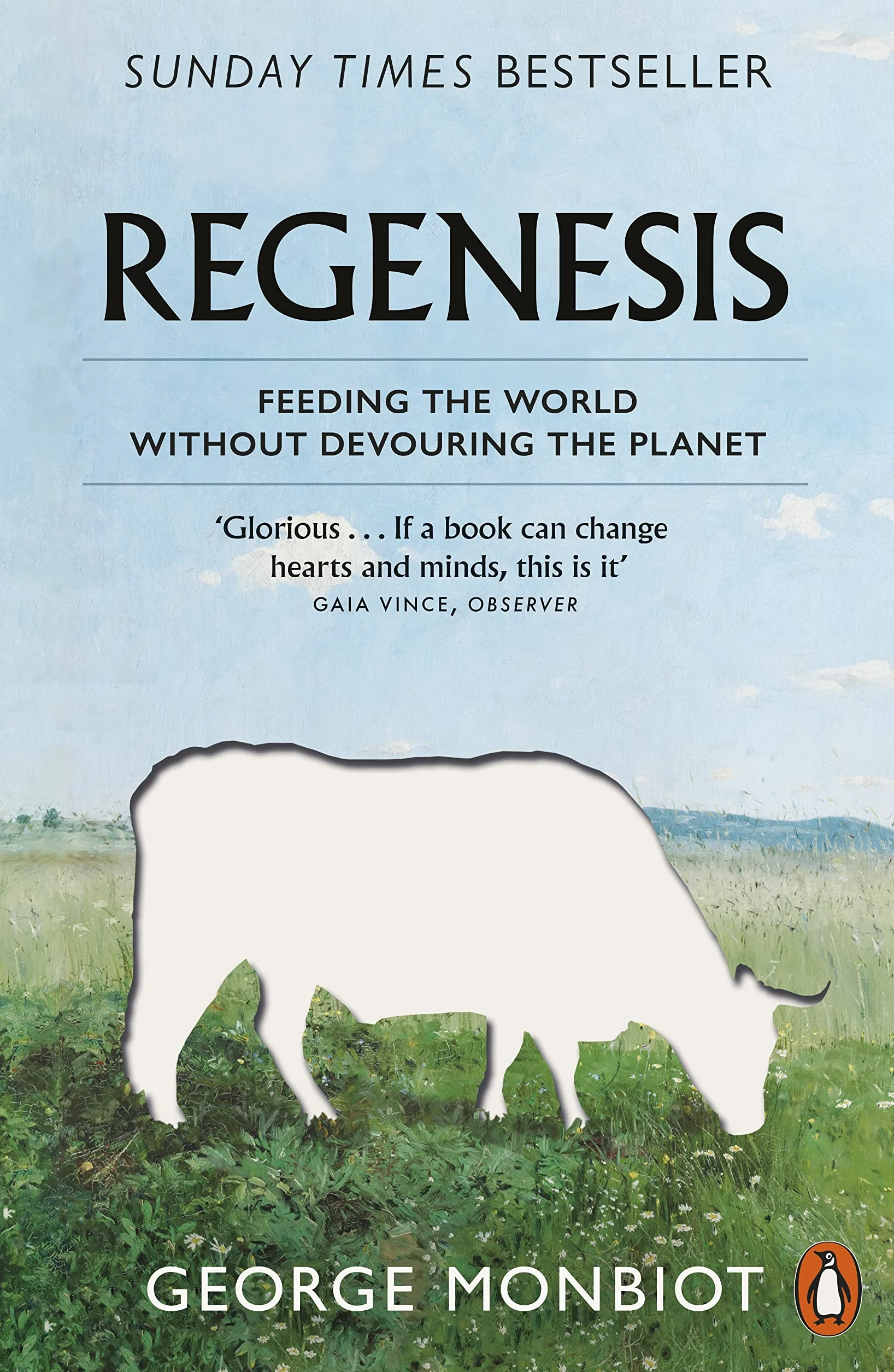 Regenesis: Feeding the World without Devouring the Planet