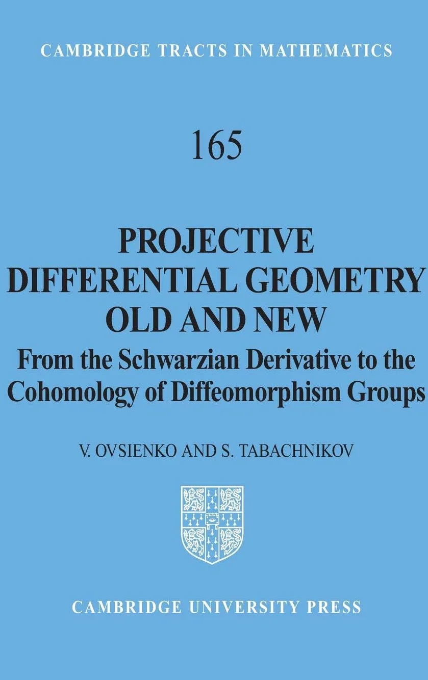 Projective Differential Geometry Old and New: From the Schwarzian Derivative to the Cohomology of Diffeomorphism Groups: 165