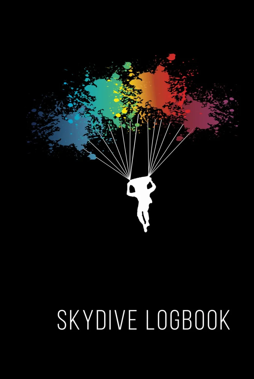 Skydive Log Book: Amazing skydiving record journal, suitable for 200 jumps (6" x 9")