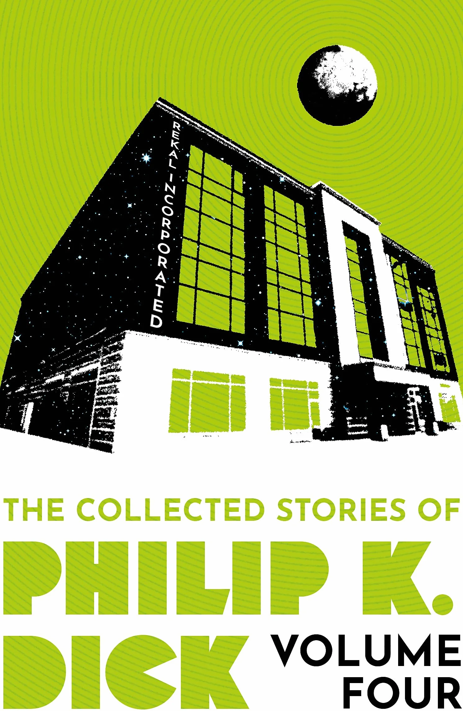 The Collected Stories of Philip K. Dick Volume 4