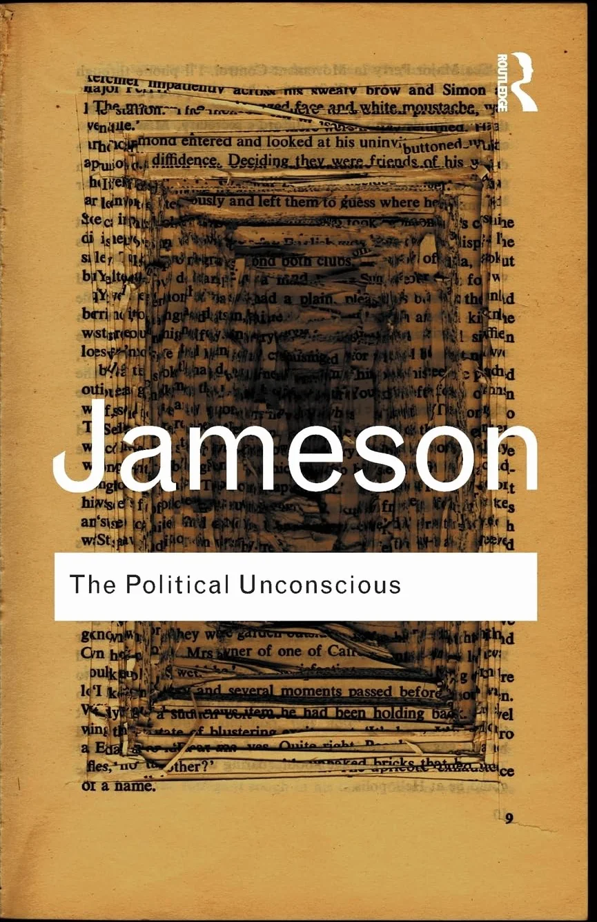 The Political Unconscious: Narrative as a Socially Symbolic Act