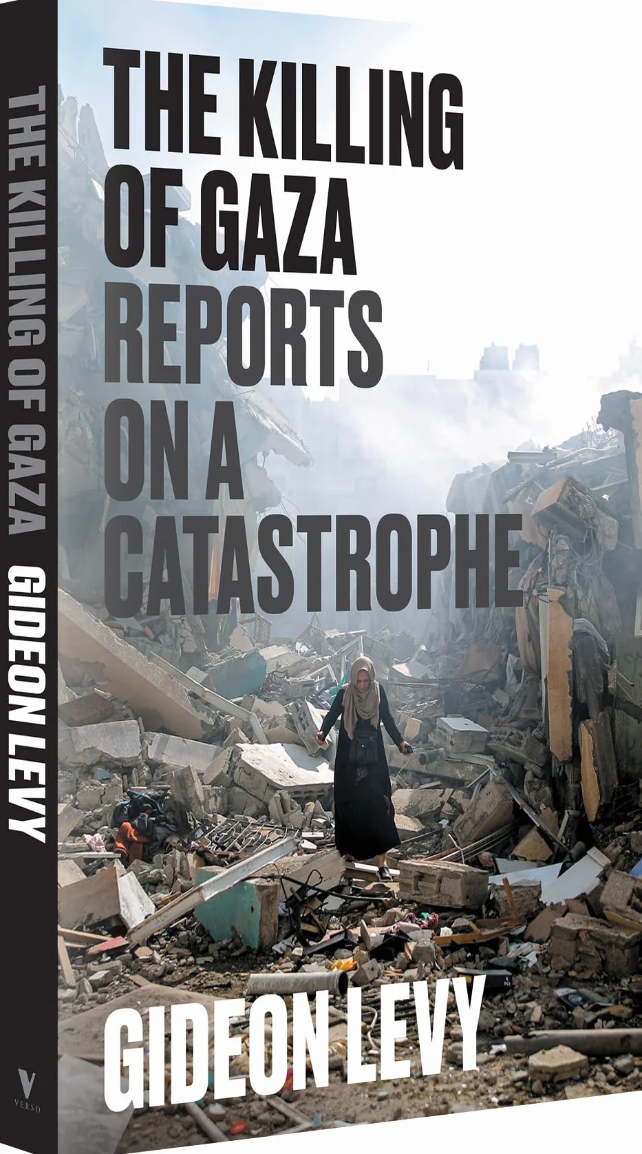 The Killing of Gaza: Reports on a Catastrophe