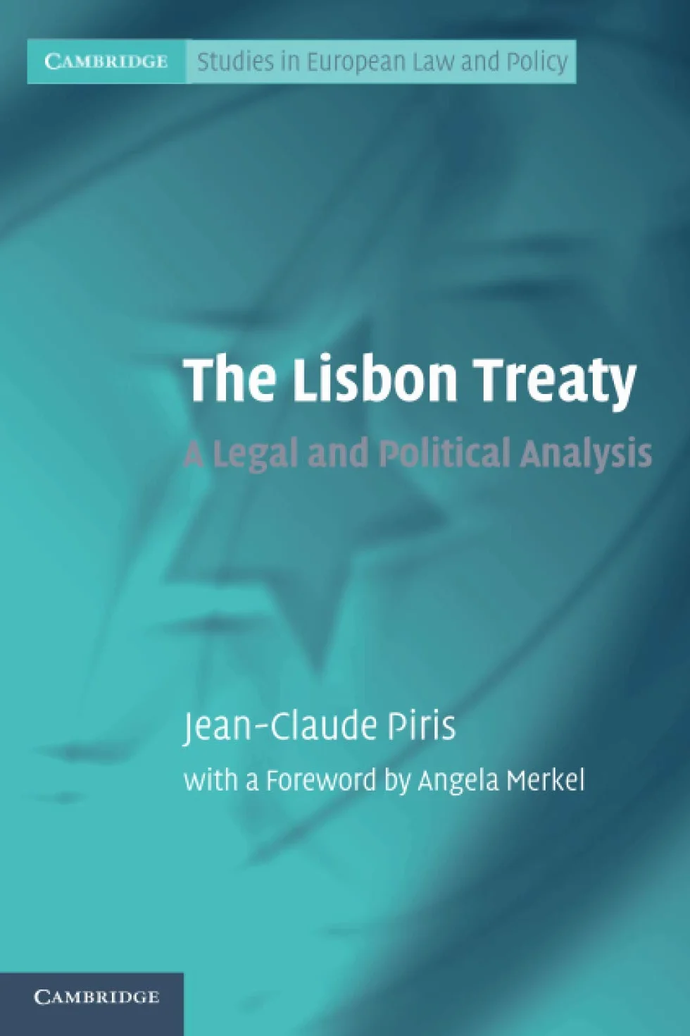 The Lisbon Treaty: A Legal and Political Analysis