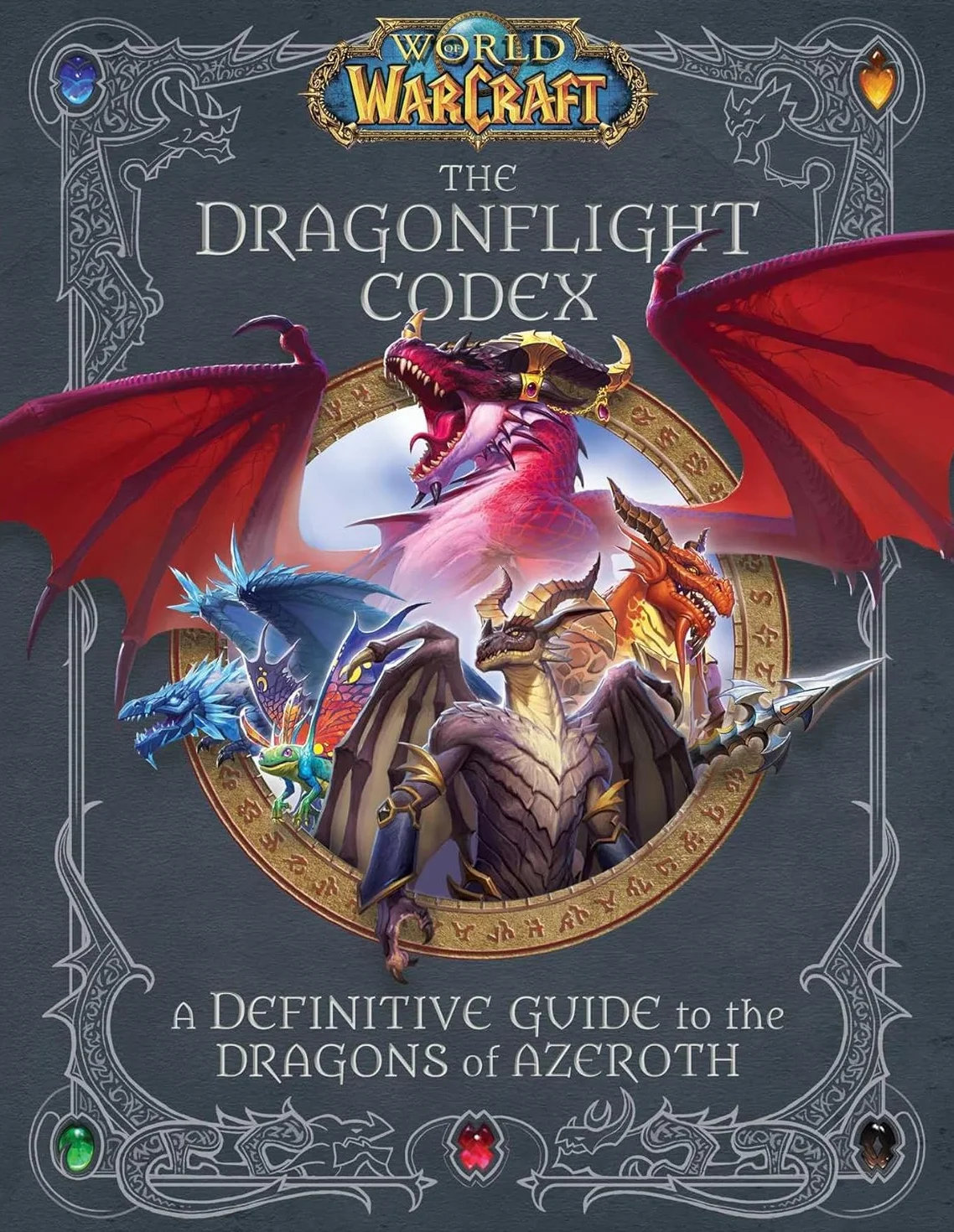 World of Warcraft: The Dragonflight Codex: A Definitive Guide to the Dragons of Azeroth