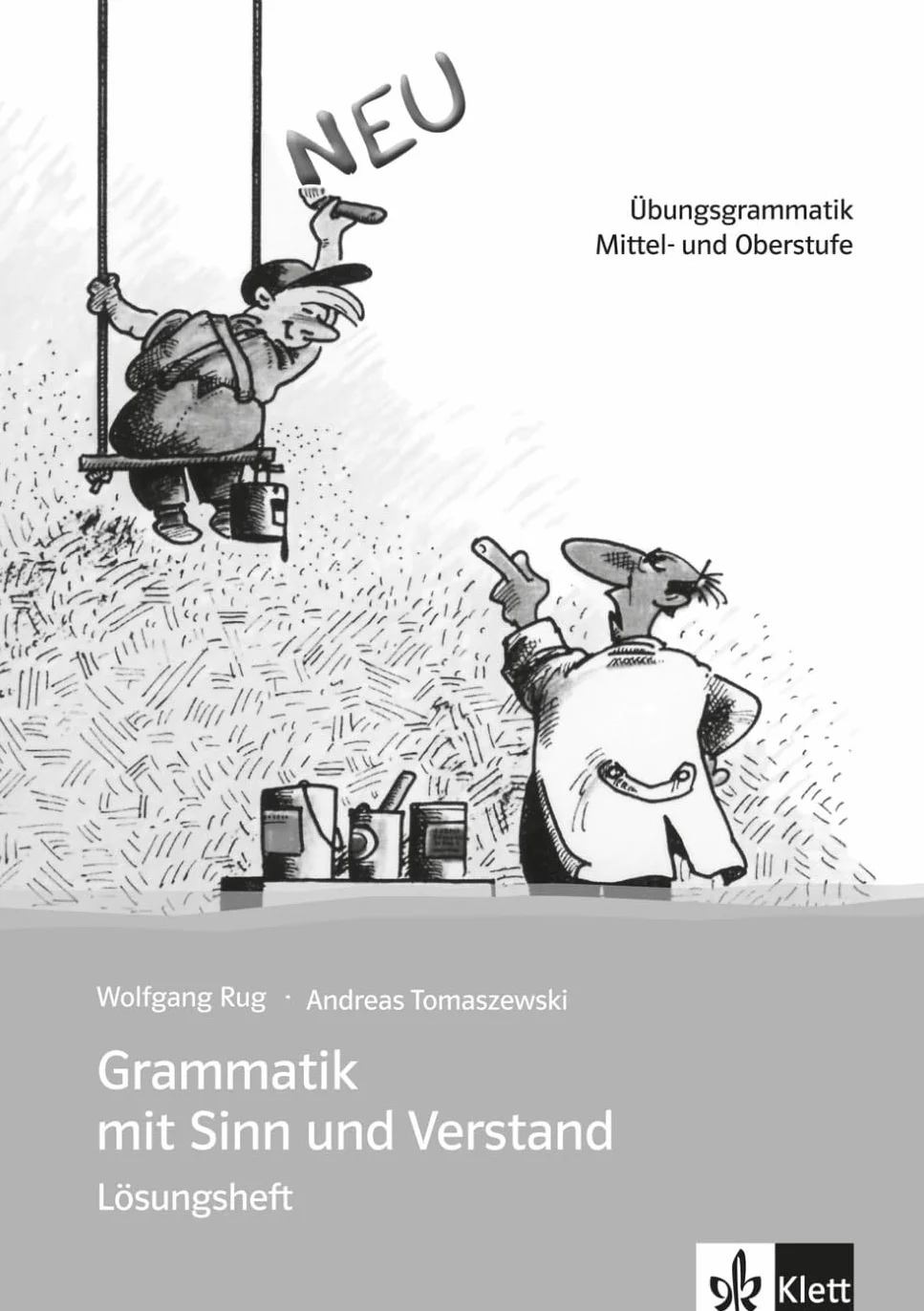 Grammatik mit Sinn und Verstand Losungsheft: Übungsgrammatik. Mittel- und Oberstufe