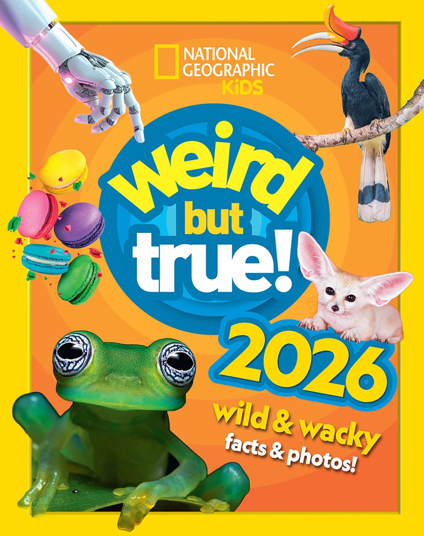 Weird but true! 2026: wild and wacky facts & photos!