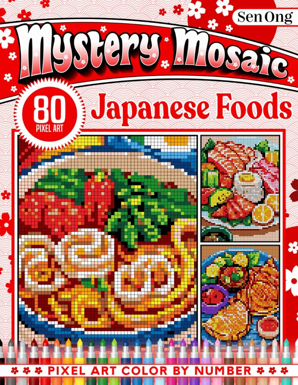 Japanese Foods Mystery Mosaics Color by Number: 80 Pixel Art Japanese Cuisine for Foodies, Relaxation and Fun