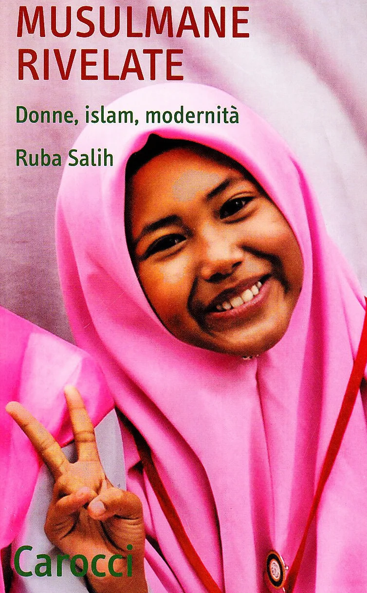 Musulmane rivelate. Donne, Islam, modernità