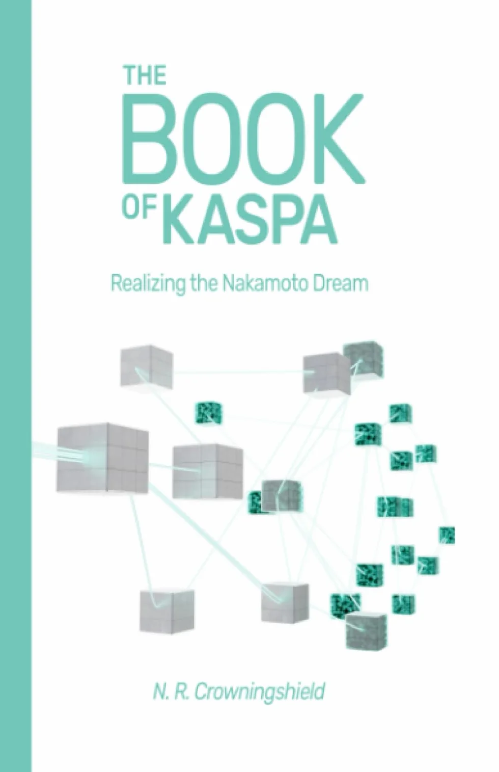 The Book of Kaspa: Realizing the Nakamoto Dream