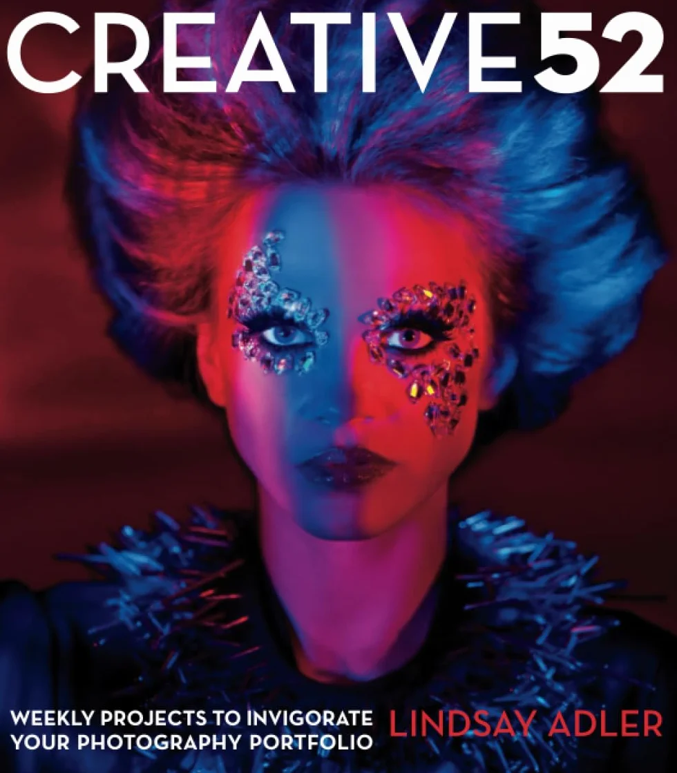 Creative 52: Weekly Projects to Invigorate Your Photography Portfolio