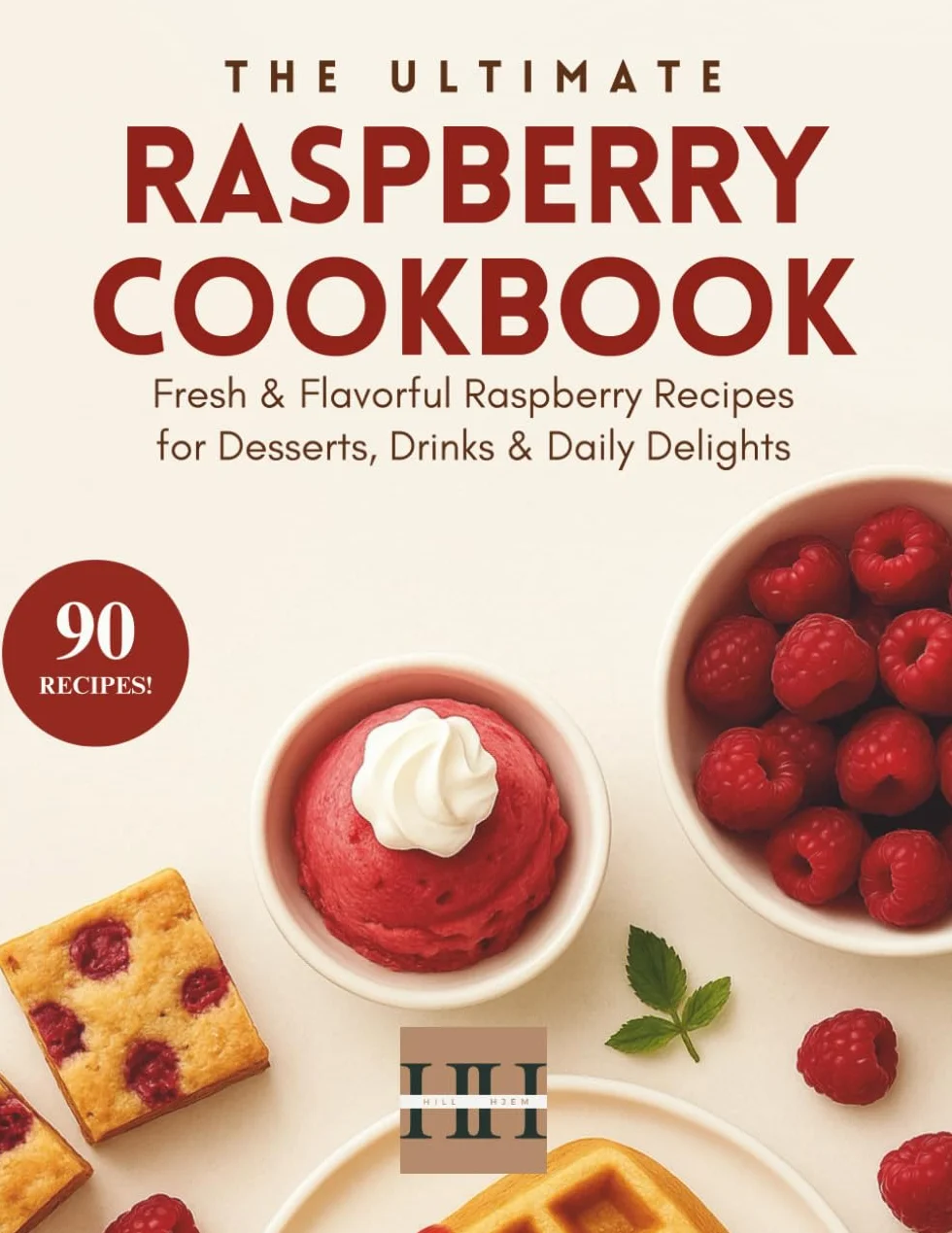 Raspberry Cookbook: Raspberry Radiance: 90 Recipes to Savor the Nostalgic Spirit of Summer