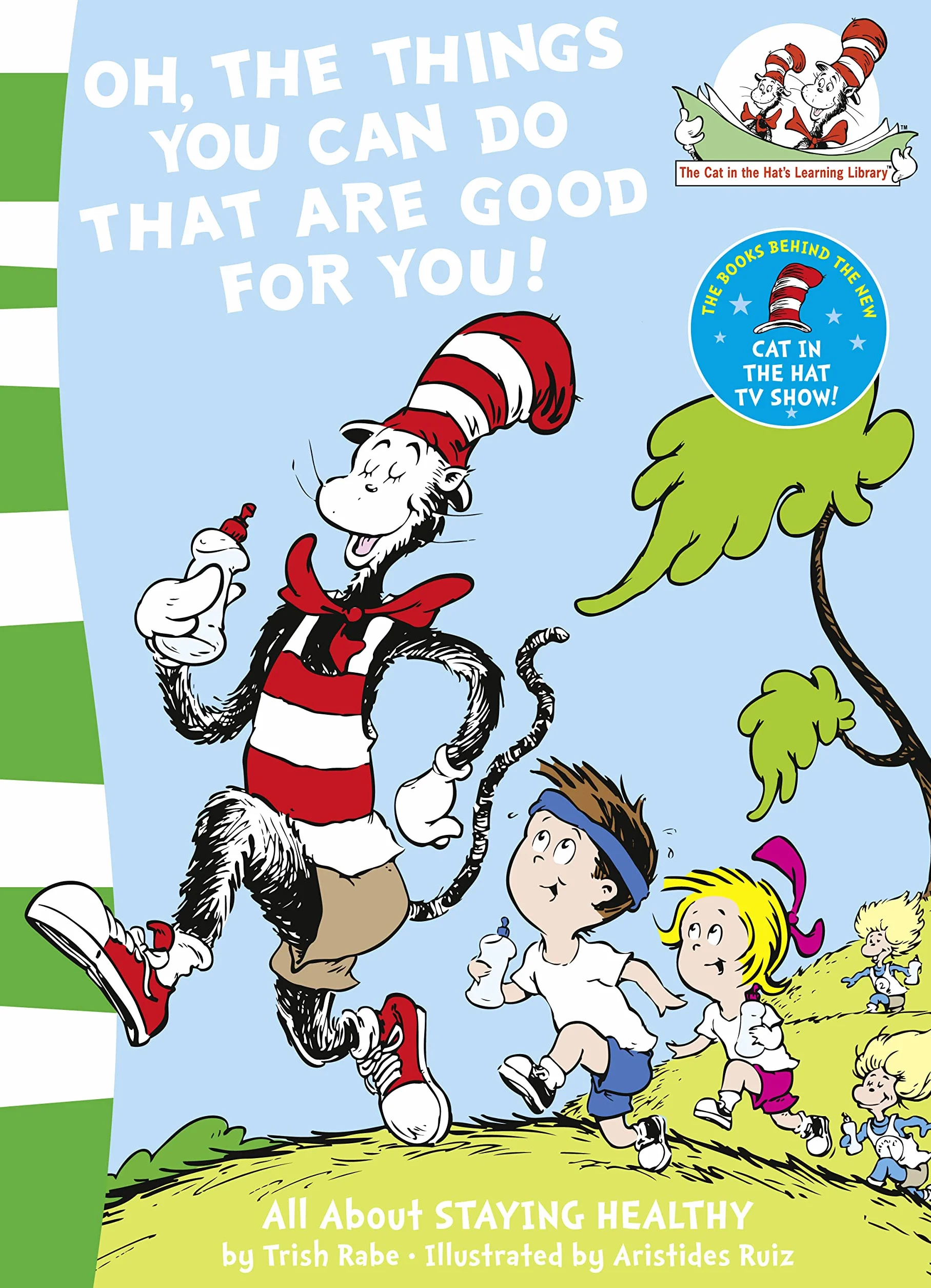 Oh, The Things You Can Do That Are Good For You!: Learn All About Health with This Fun Rhyming Science Guide: Book 5