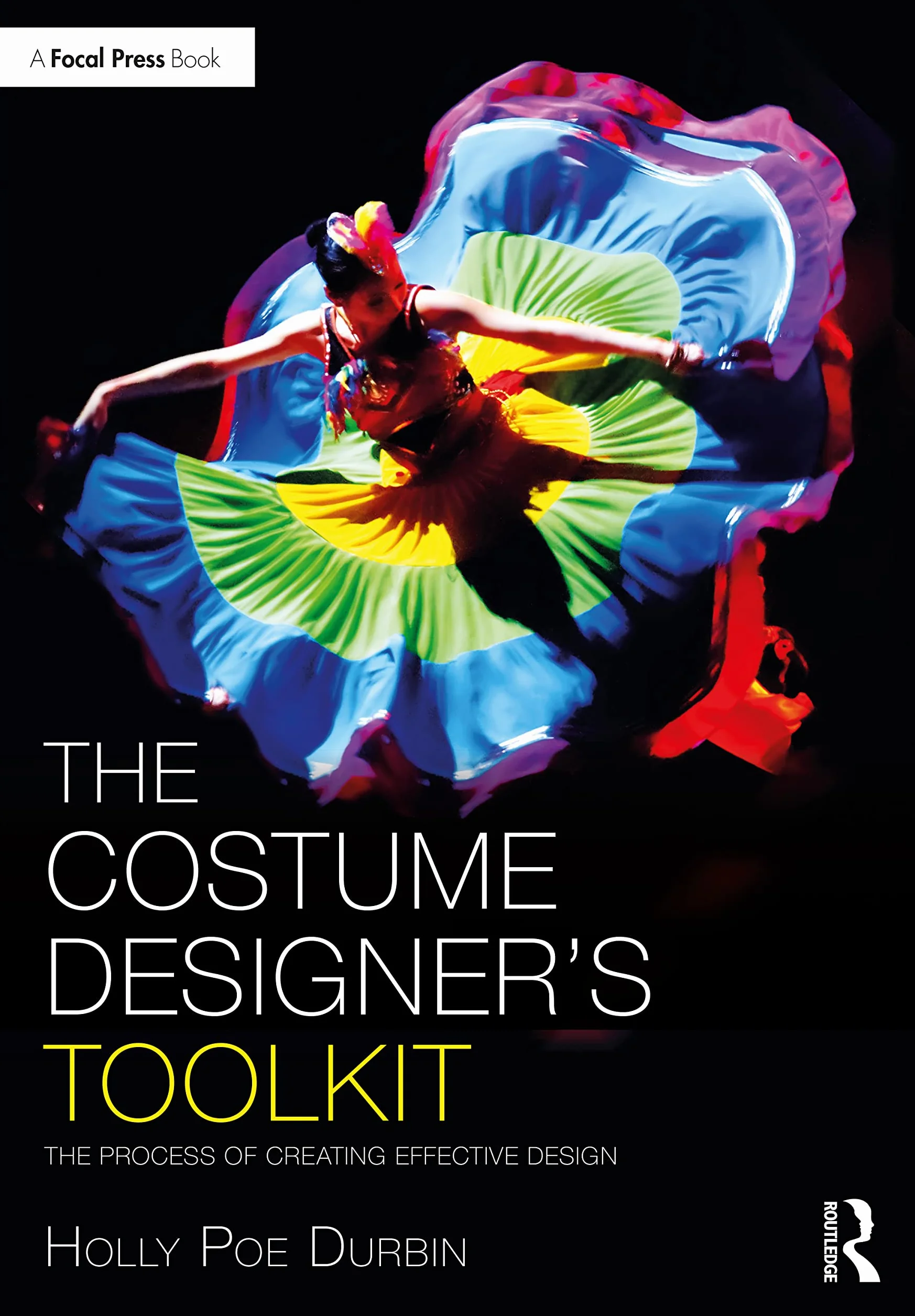 The Costume Designer's Toolkit: The Process of Creating Effective Design