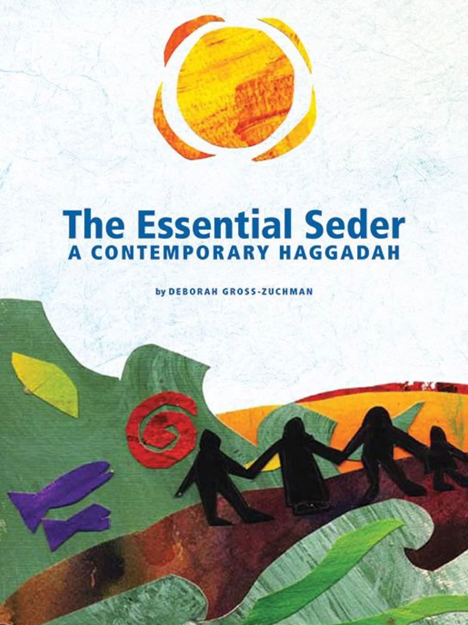 The Essential Seder: A Contemporary Haggadah