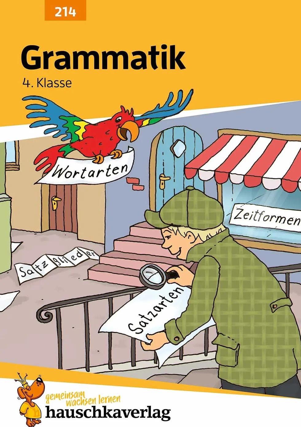 Grammatik 4. Klasse: Einfache Wortarten und Satzglieder (Sprachbetrachtung), Übungsprogramm mit Lösungen für die 4. Klasse (Vorbereitung für den Übertritt an weiterführende Schulen): 214