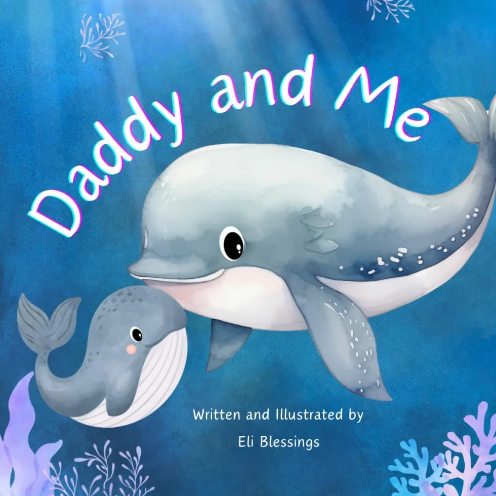 Daddy and Me: Celebrating the Special Bond Between Father and Child