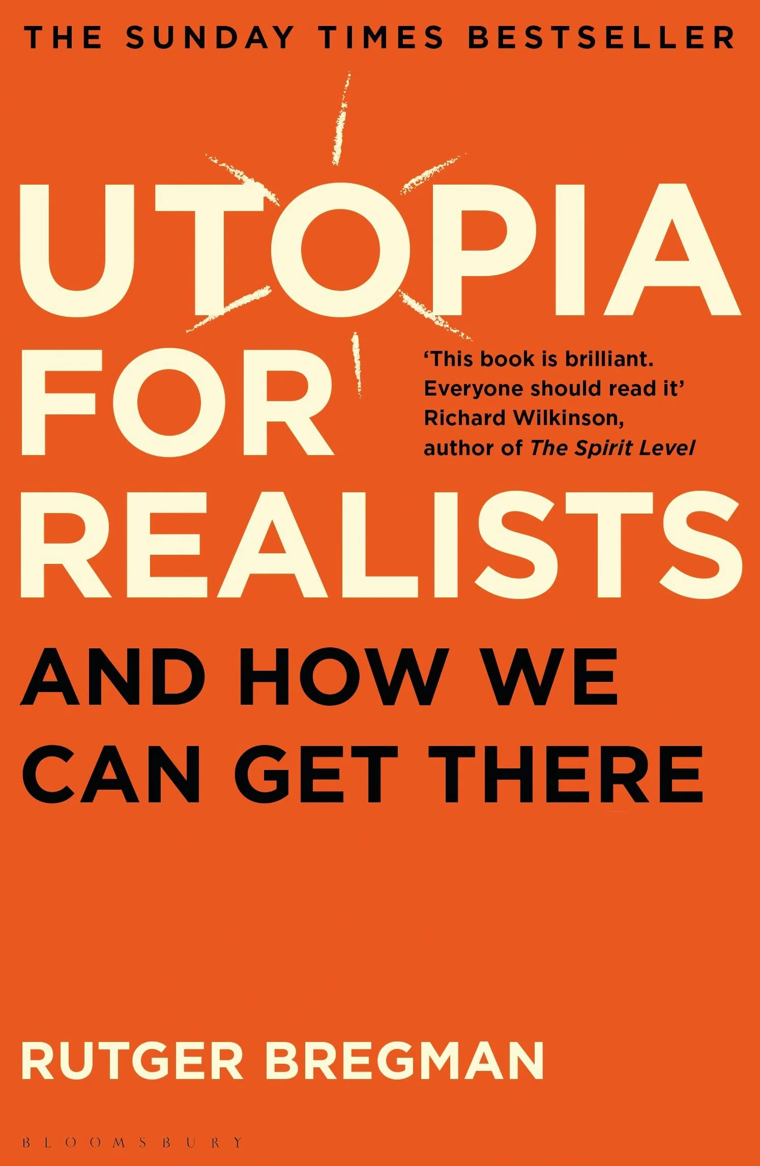 Utopia for Realists: And How We Can Get There – from the presenter of the 2025 BBC ‘Moral Revolution’ Reith lectures