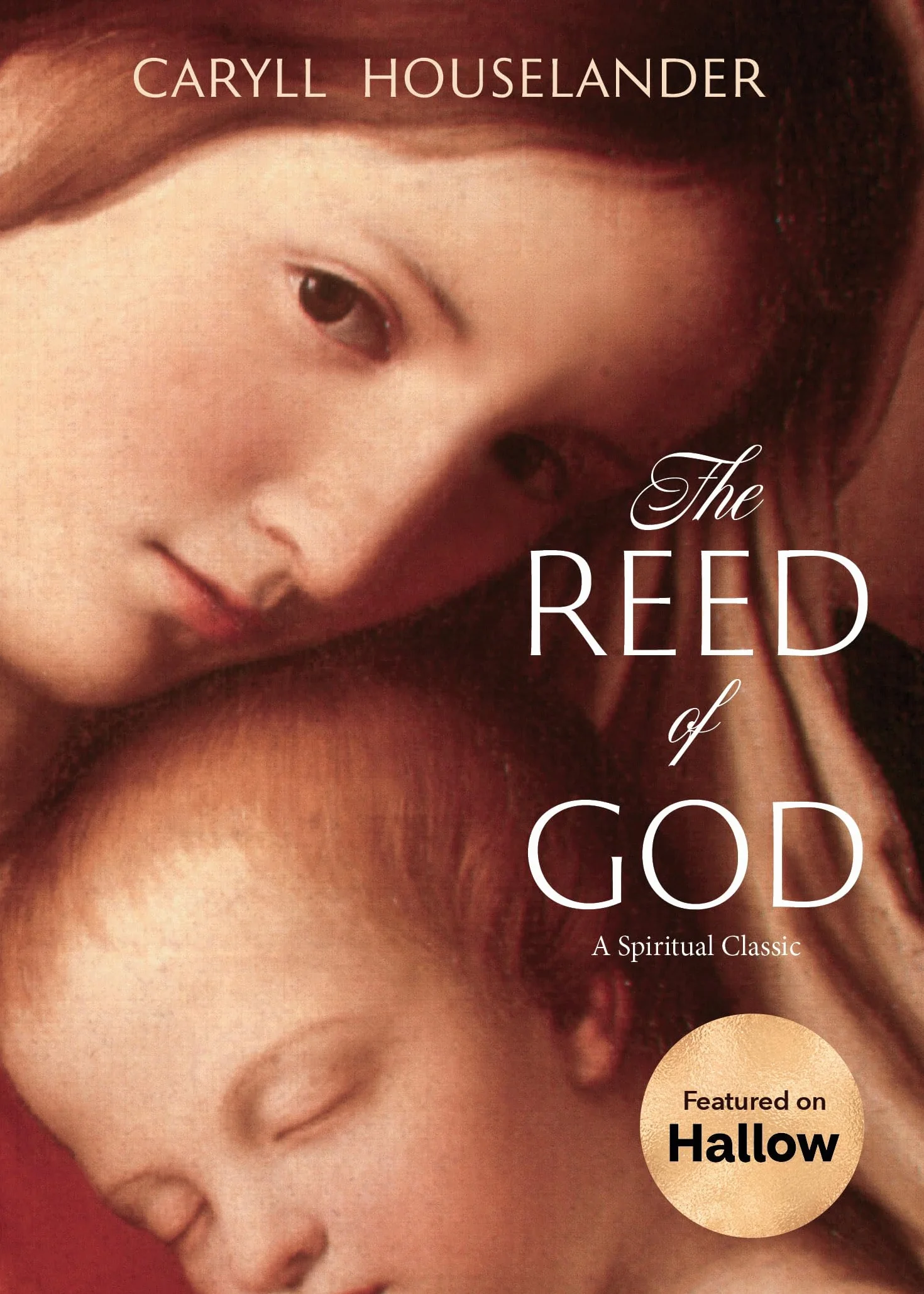 The Reed of God: A New Edition of a Spiritual Classic