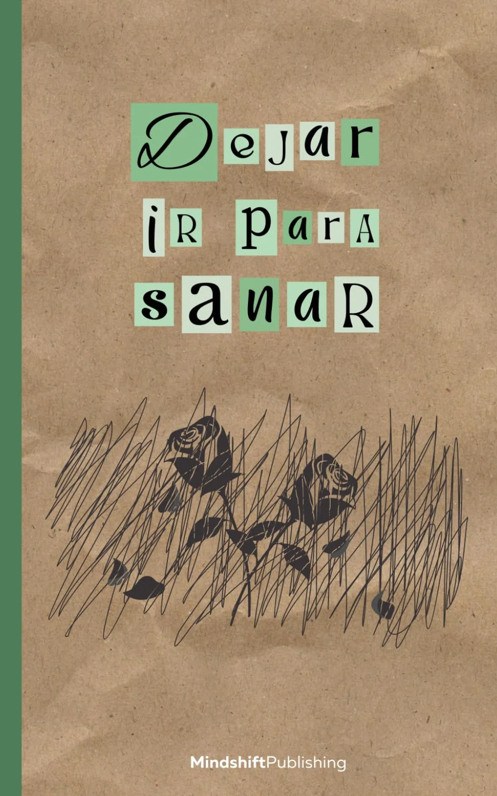 Dejar ir para sanar: Una guía que te ayudará a superar el duelo de la pérdida de un ser querido