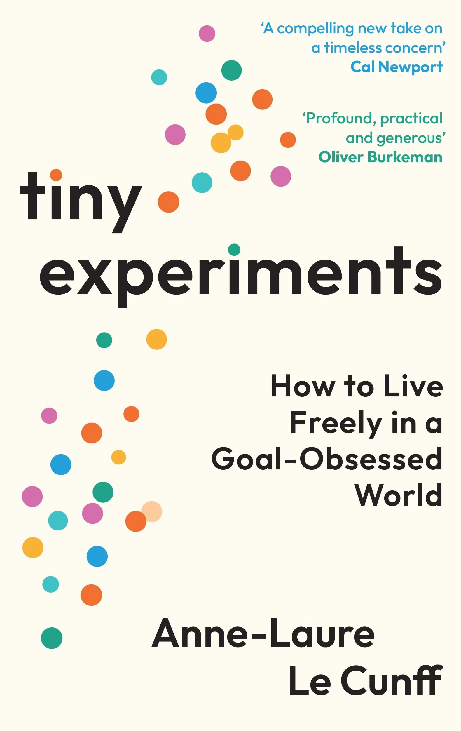 Tiny Experiments: How to Live Freely in a Goal-Obsessed World