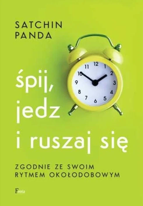 ŚPIJ JEDZ I RUSZAJ SIĘ ZGODNIE ZE SWOIM RYTMEM...