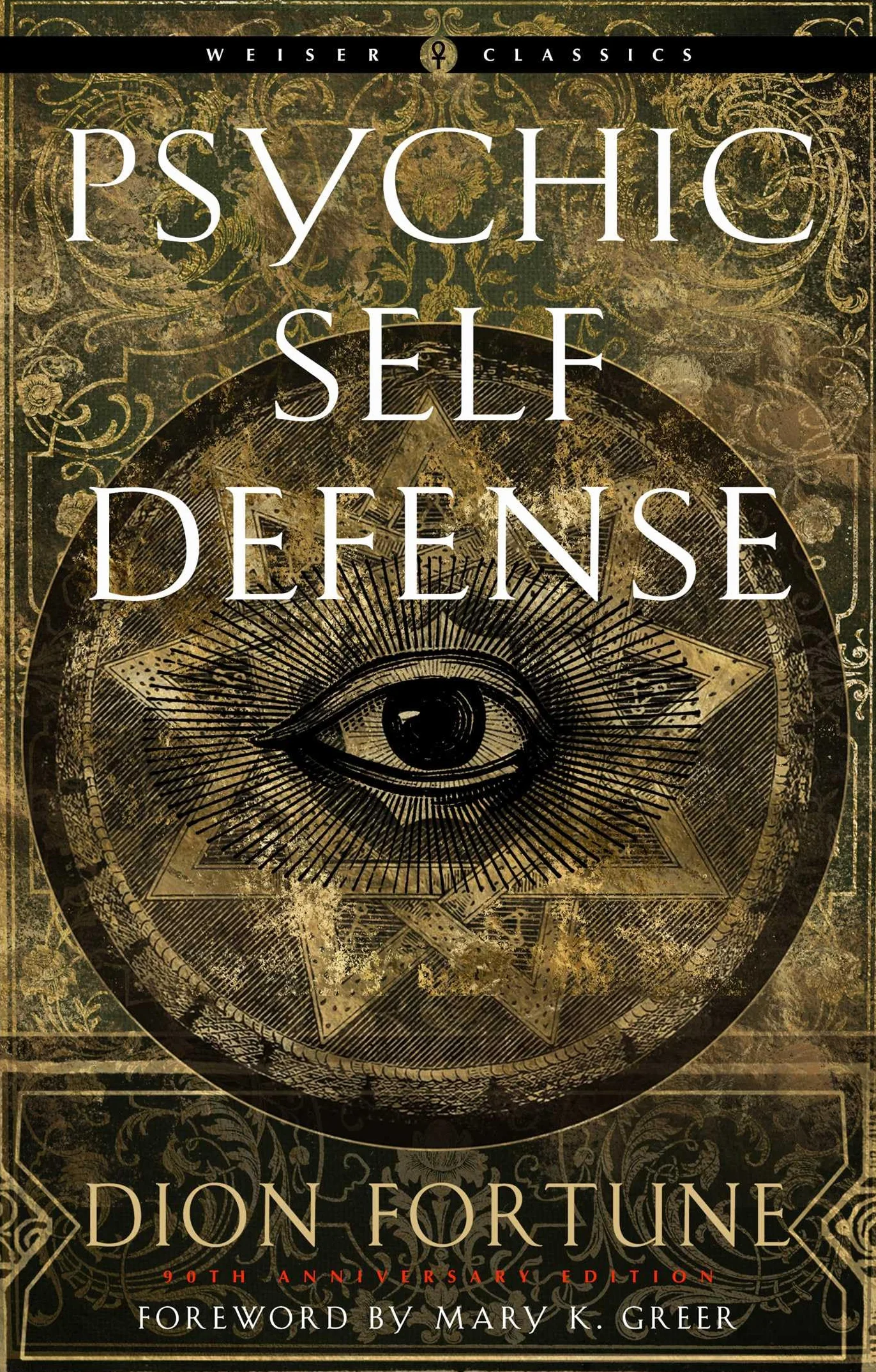 Psychic Self-Defense: The Definitive Manual for Protecting Yourself Against Paranormal Attack