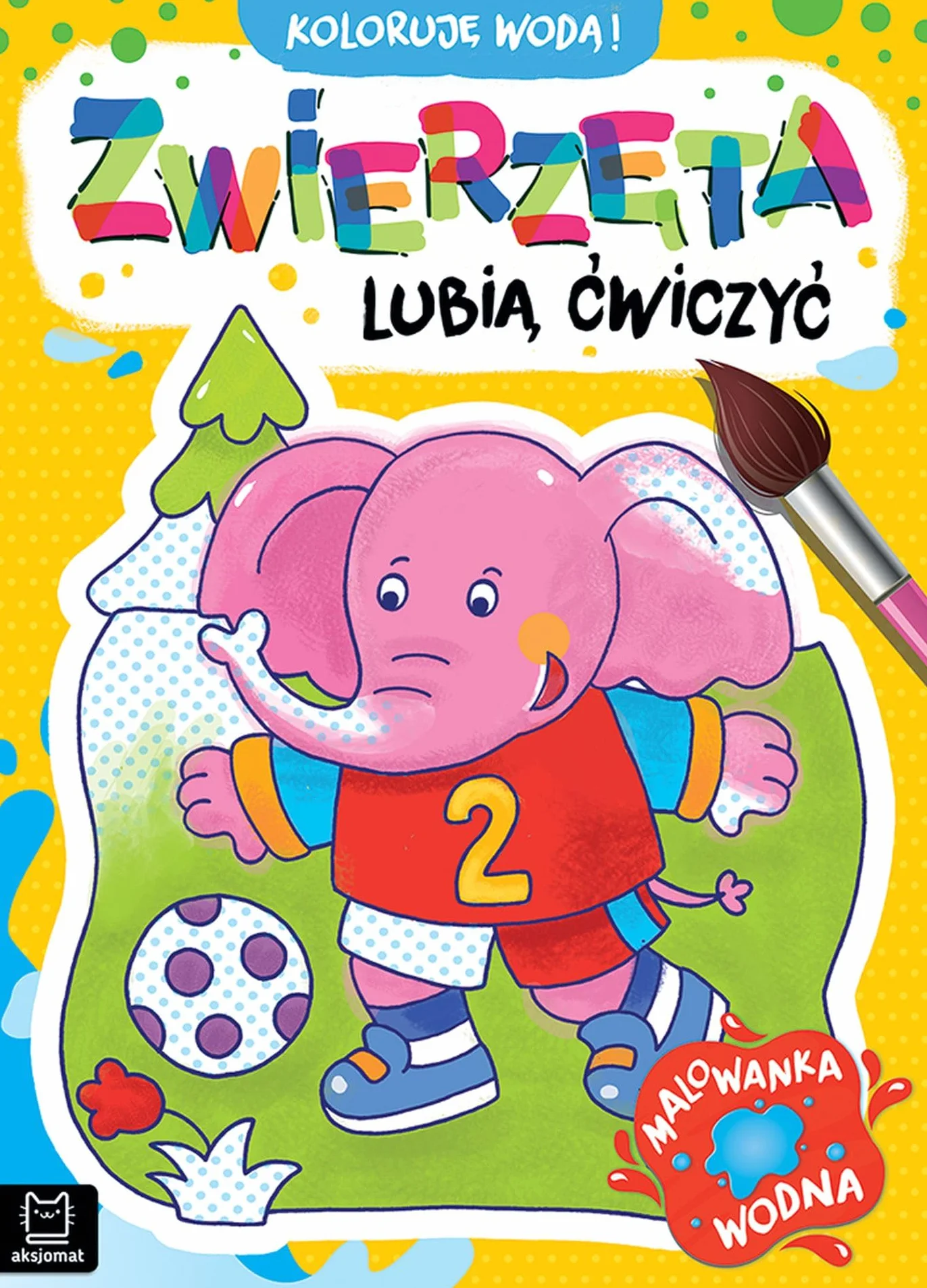KOLORUJĘ WODĄ! ZWIERZĘTA LUBIĄ ĆWICZYĆ. MALO WODNA