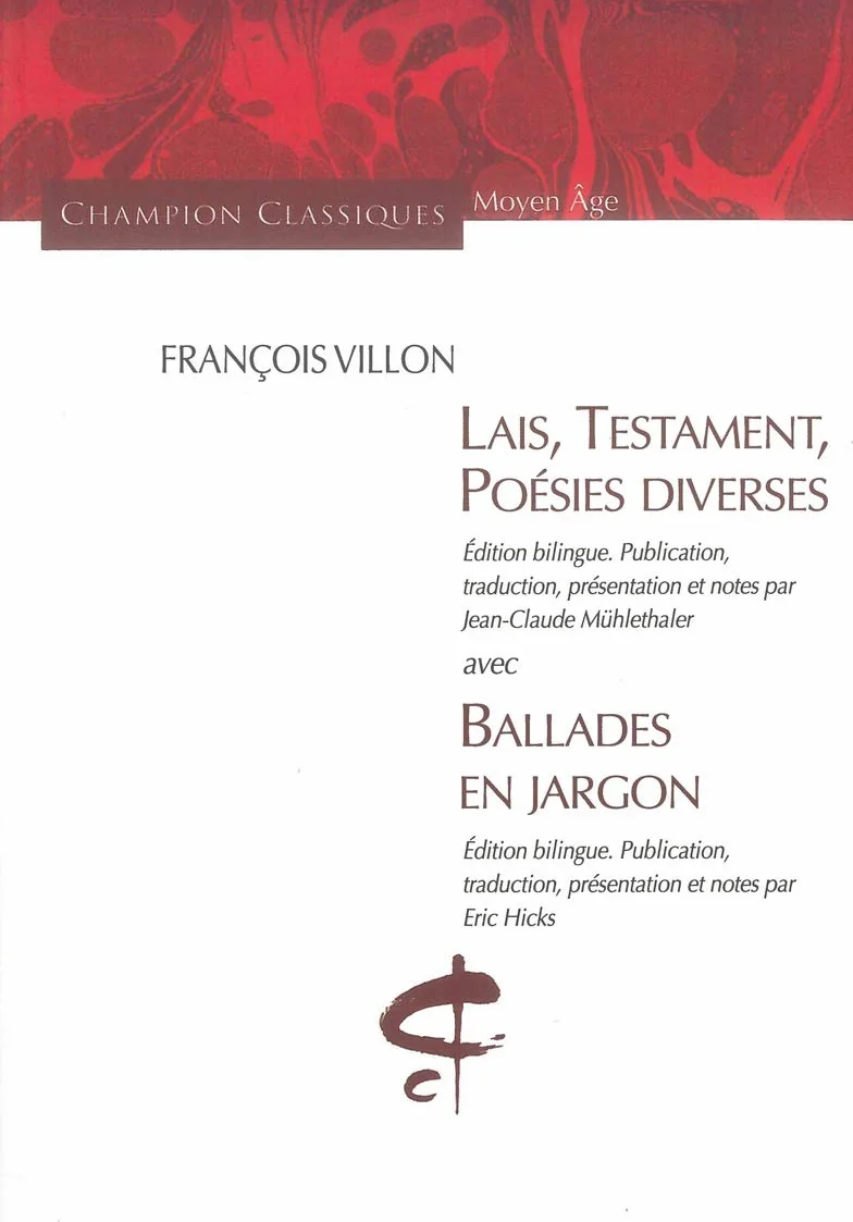 Lais, testament, Poésies diverses ballades...: Edition bilingue français-français médiéval