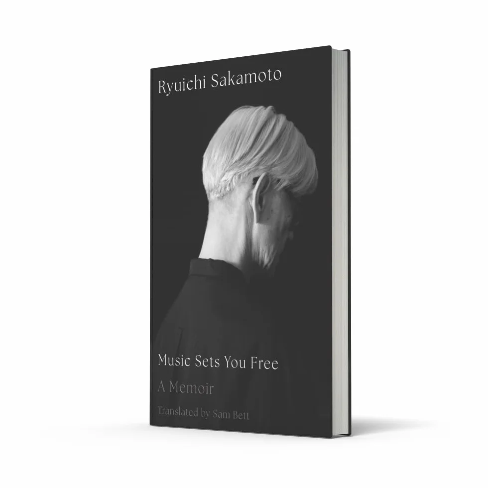 Music Sets You Free: The long-awaited memoir of legendary Japanese composer and musical visionary Ryuichi Sakamoto, published for the first time in English