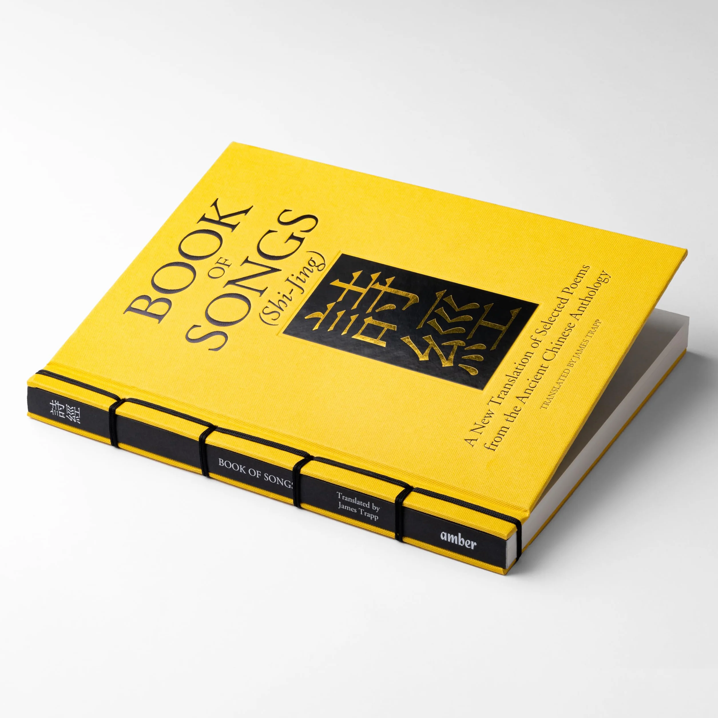 Book of Songs (Shi-Jing): A New Translation of Selected Poems from the Ancient Chinese Anthology