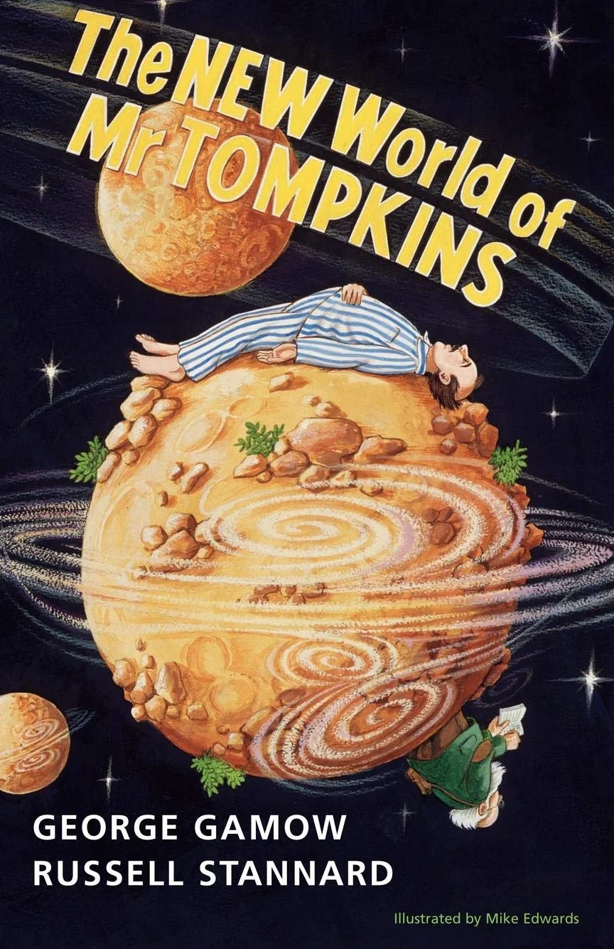The New World of Mr Tompkins: George Gamow's Classic Mr Tompkins in Paperback