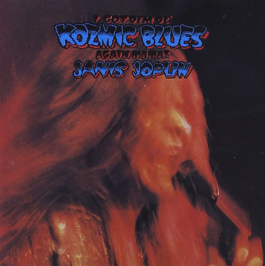 Janis Joplin - I Got Dem Ol Kozmic Blues Aga