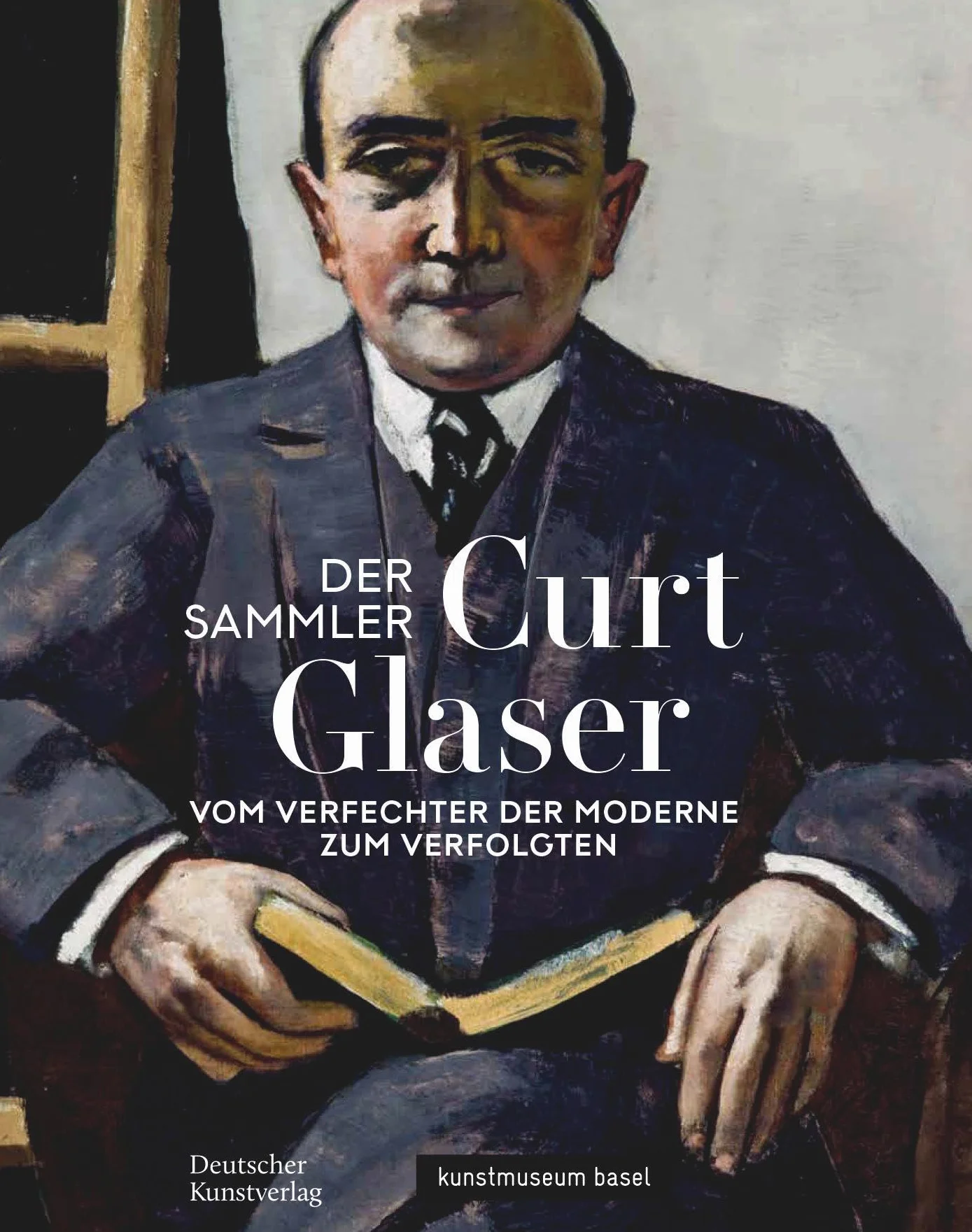 Der Sammler Curt Glaser: Vom Verfechter Der Moderne Zum Verfolgten