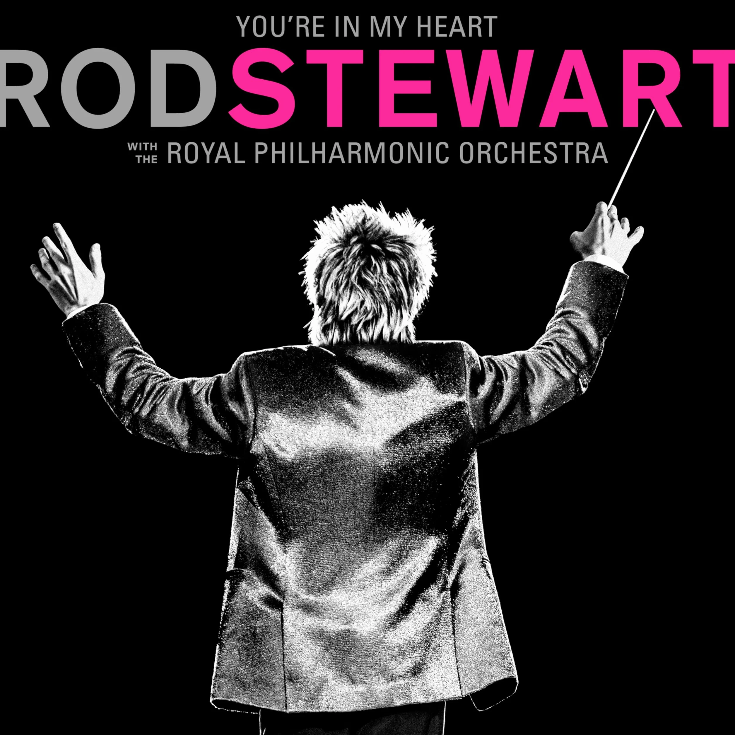 Rod Stewart You're In My Heart (with The Royal Philharmonic Orchestra)