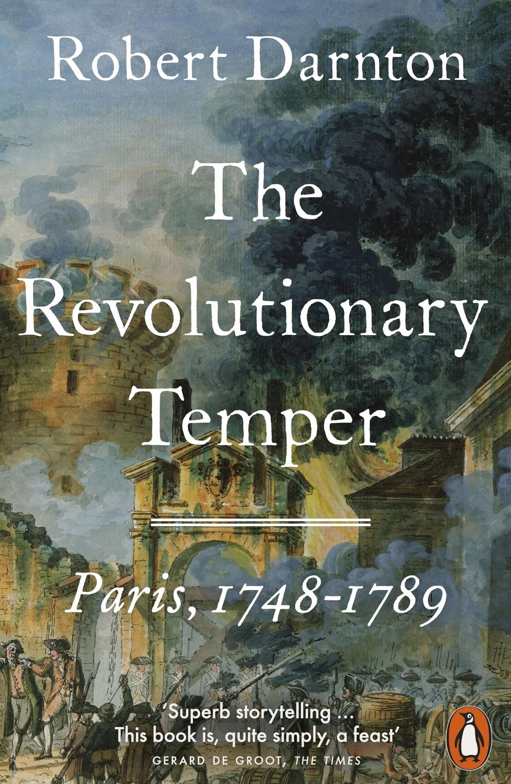 The Revolutionary Temper: Paris, 1748–1789