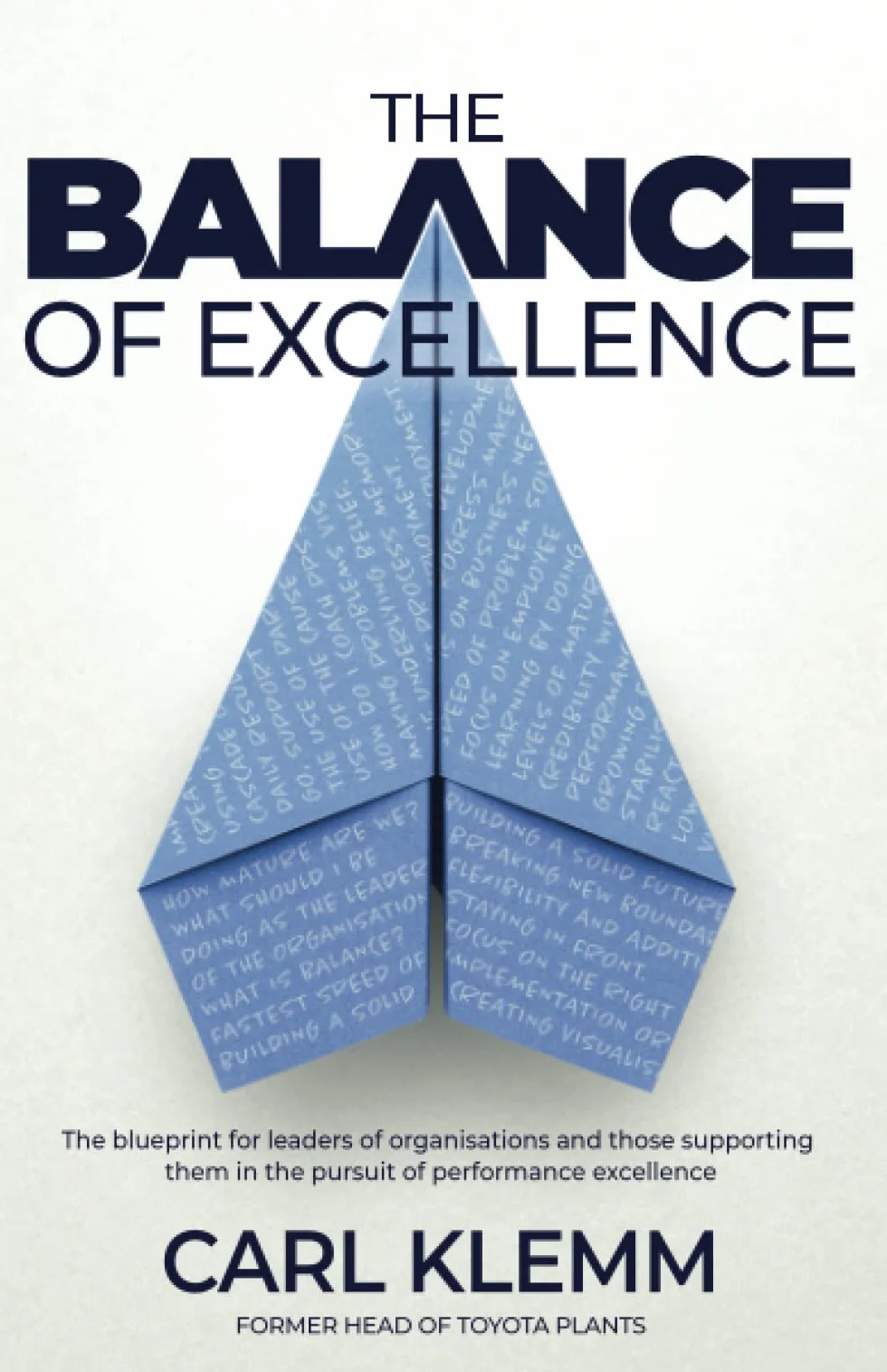 The Balance of Excellence: The blueprint for leaders of organisations and those supporting them in the pursuit of performance excellence