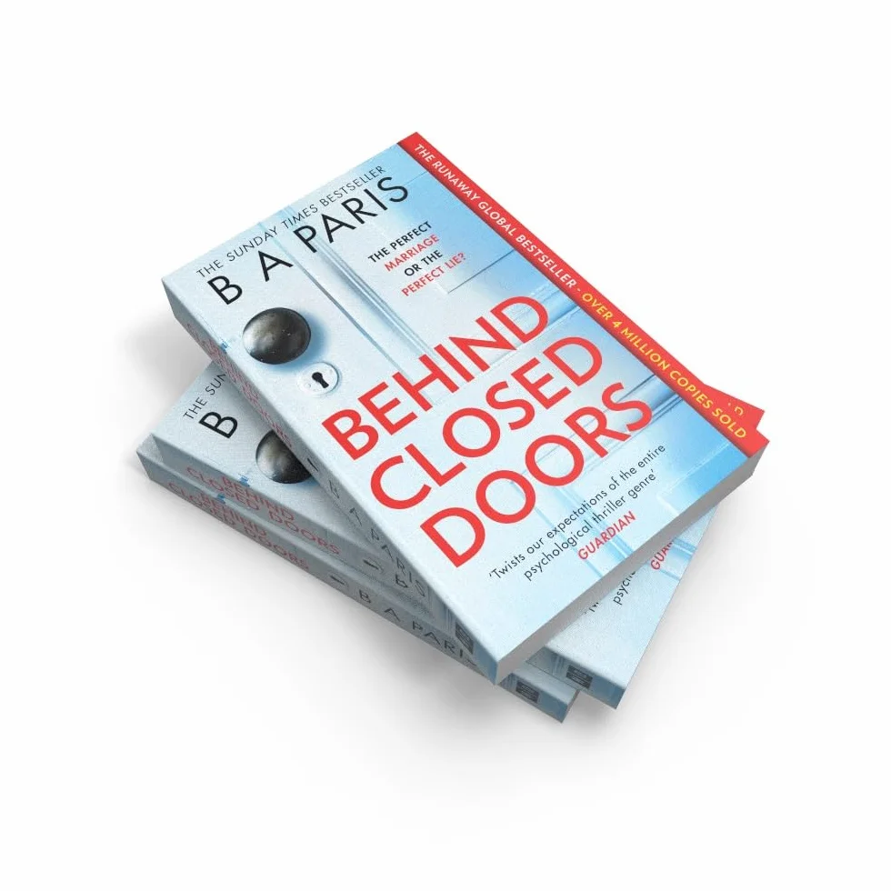 Behind Closed Doors: The page-turning and gripping psychological suspense thriller from the global phenomenon Sunday Times bestselling author, for fans of Freida McFadden and Alice Feeney in 2026