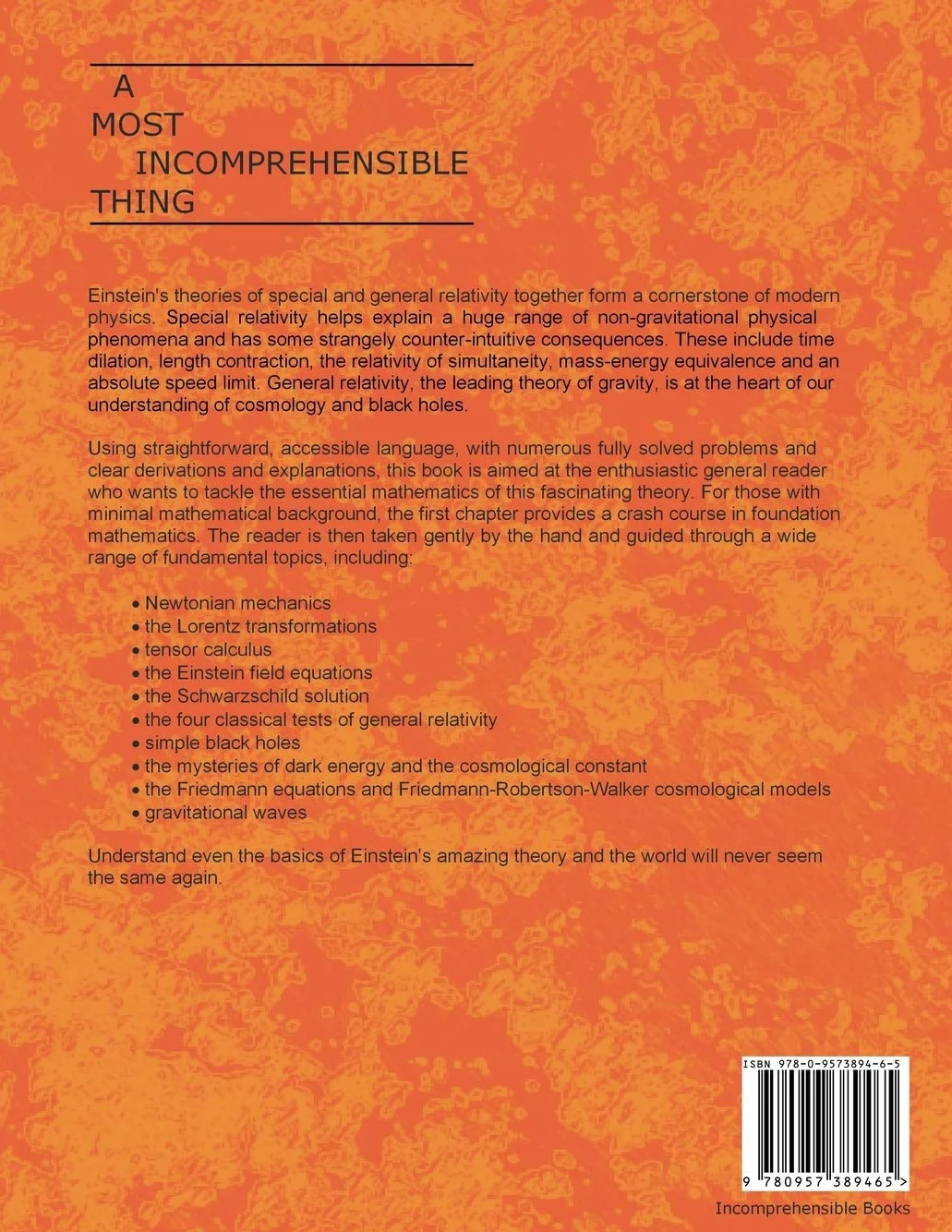 A Most Incomprehensible Thing: Notes Towards a Very Gentle Introduction to the Mathematics of Relativity