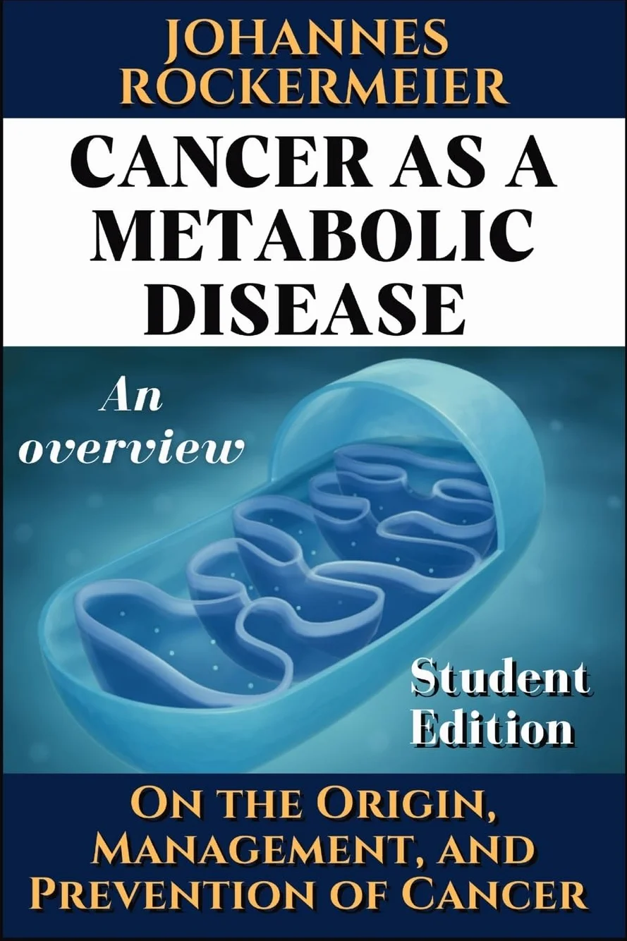 Cancer as a metabolic disease. An overview.: On the Origin, Management and Prevention of Cancer. Student Edition