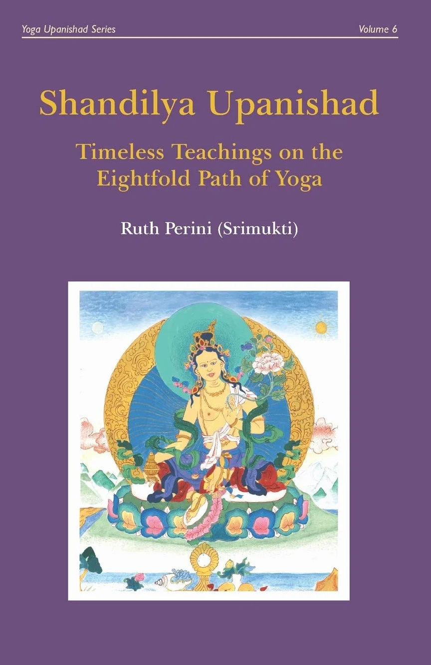 Shandilya Upanishad: Timeless Teachings on the Eightfold Path of Yoga: 6