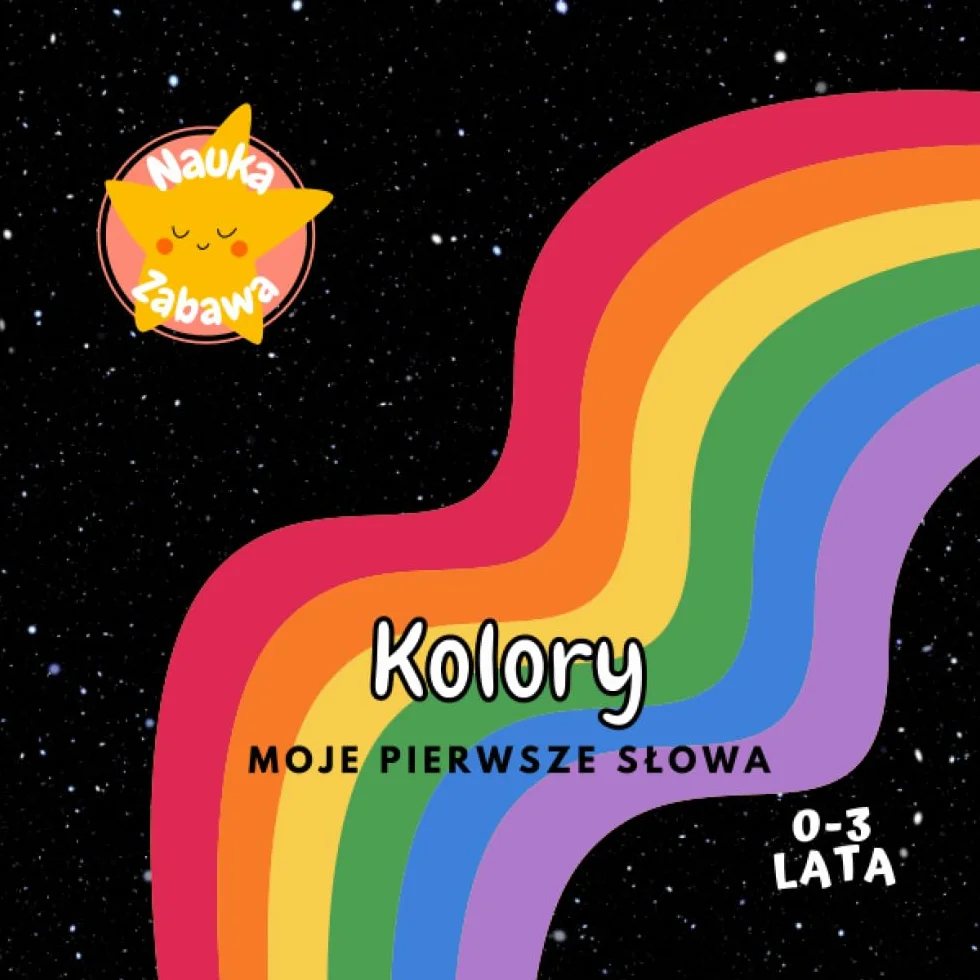 Kolory | Moje pierwsze słowa: nauka mówienia, książka dla dzieci po polsku, książka dla dzieci 0-3, książeczka dla najmłodszych, poznaję kolory