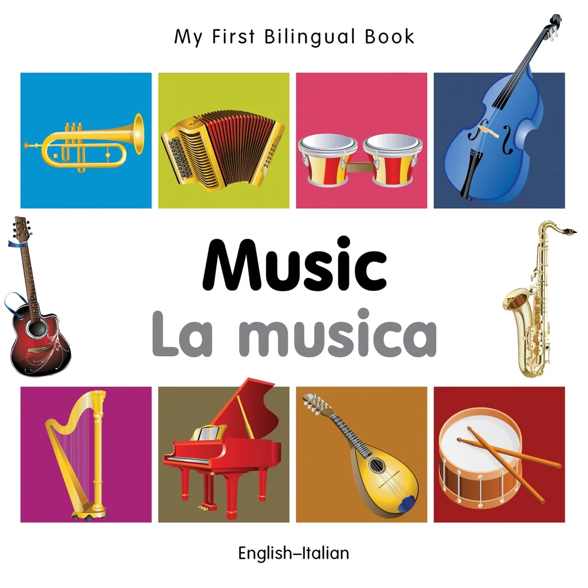 My First Bilingual Book–Music (English–Italian)