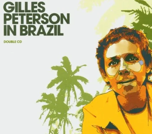 Gilles Peterson in Brazil