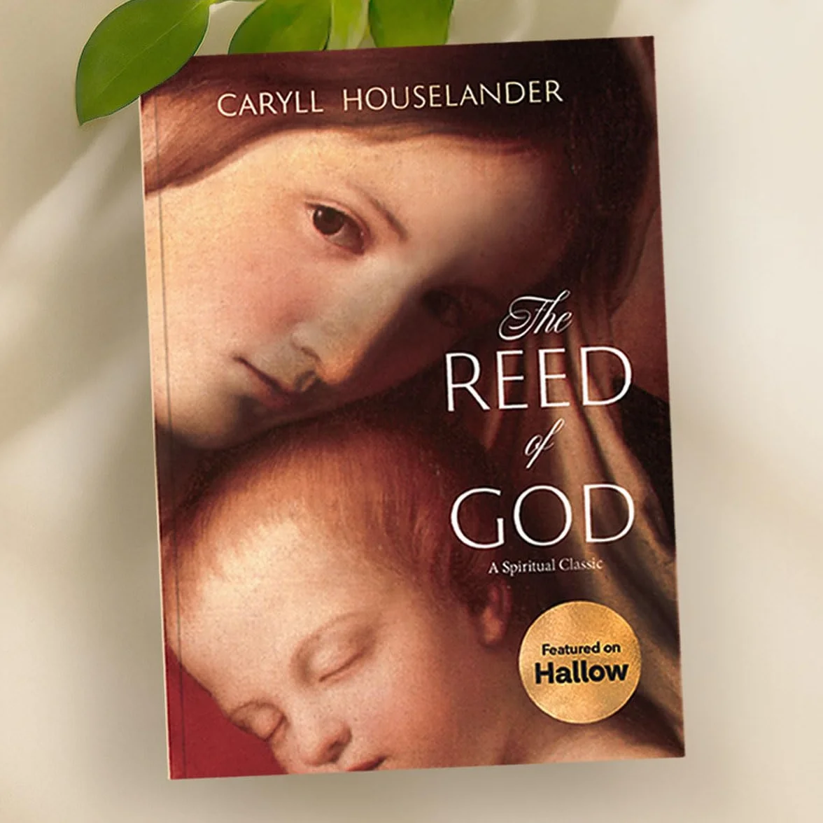 The Reed of God: A New Edition of a Spiritual Classic