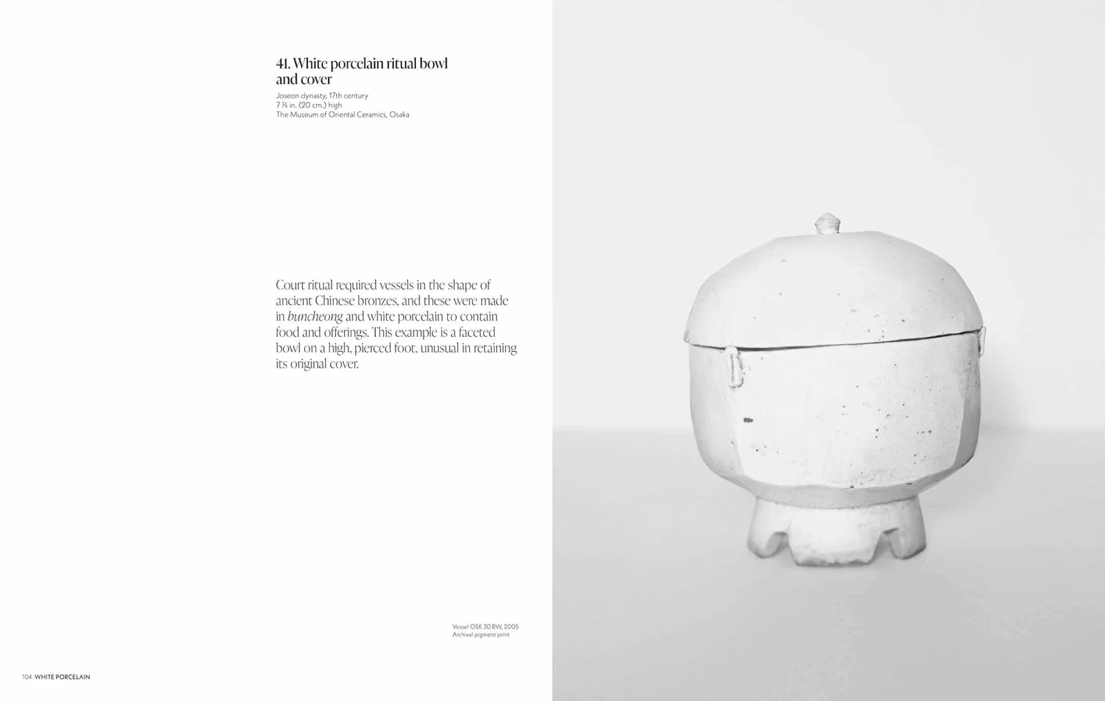 The Scholar's Vision, The Photographer's Eye - Korean Ceramics (1392-1910) /anglais