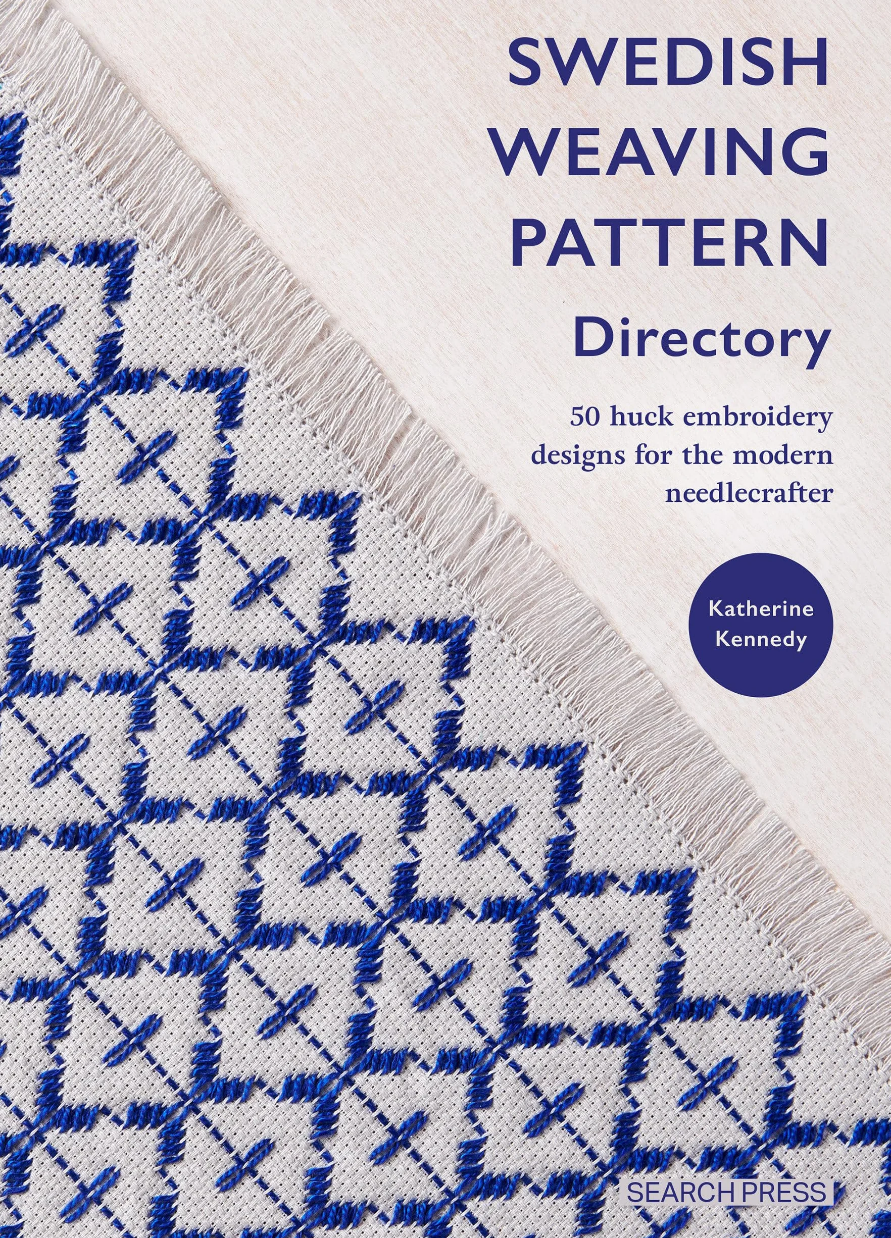 Swedish Weaving Pattern Directory: 50 Huck Embroidery Designs for the Modern Needlecrafter