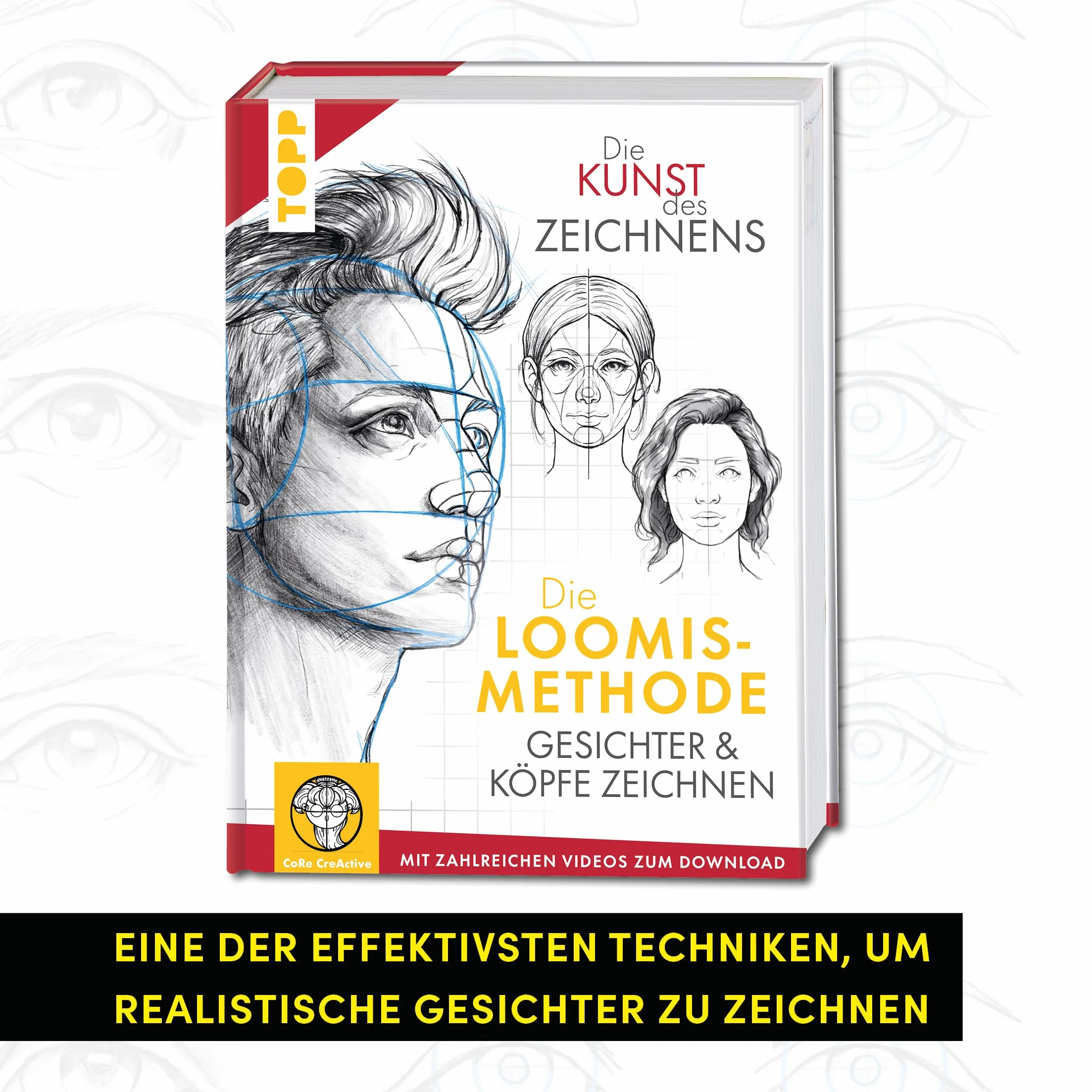 Die Kunst des Zeichnens. Die Loomis-Methode. Gesichter & Köpfe zeichnen: Mit zahlreichen Videos zum Download