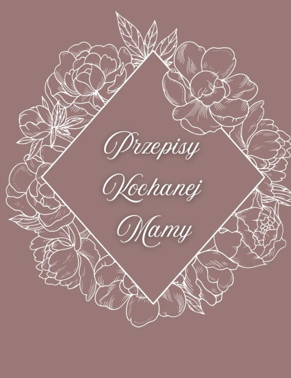 Przepisy kochanej Mamy